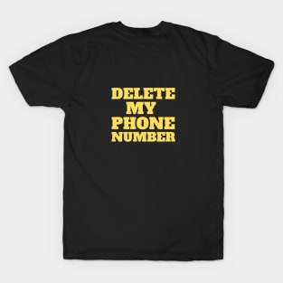 delete my phone number T-Shirt